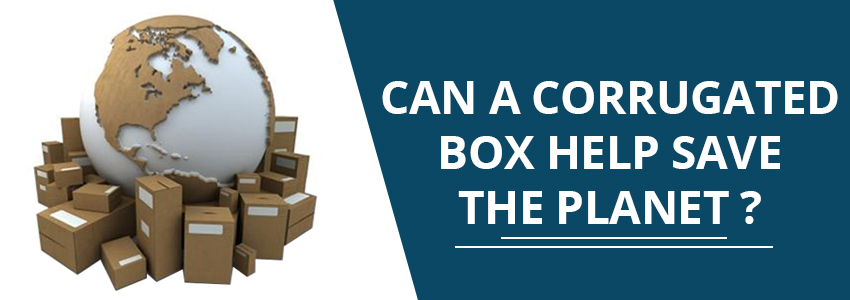 Can a Corrugated box help save the planet ?